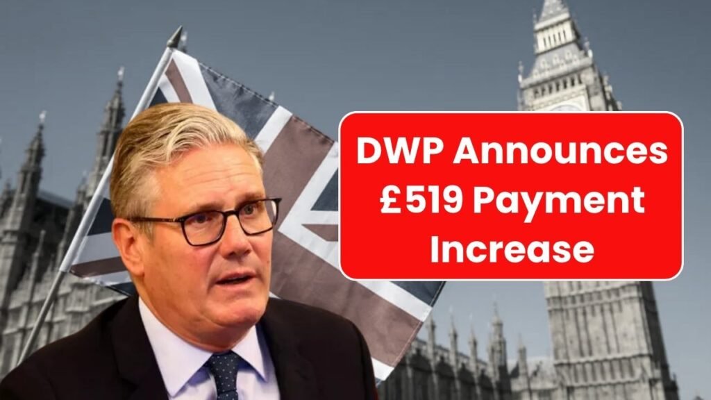 DWP Confirms £519 Benefit Rise for 2025